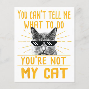 You Can't Tell Me What To Do - Funny Cat Lover Kit