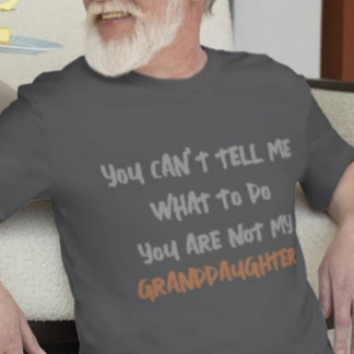 You Can't Tell Me What To Do Personalise T-Shirt