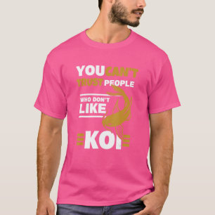 You Can't Trust People Japanese Koi Carp Nishikigo T-Shirt