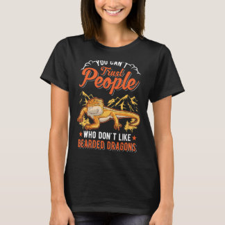 You Can't Trust People Who Don't Like Bearded Drag T-Shirt