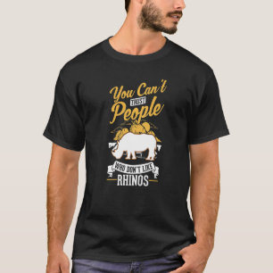 You can't trust people who don't like Rhinos   T-Shirt