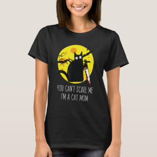 You Canu2019t Scare Me Iu2019m A Cat Mum Halloween T-Shirt