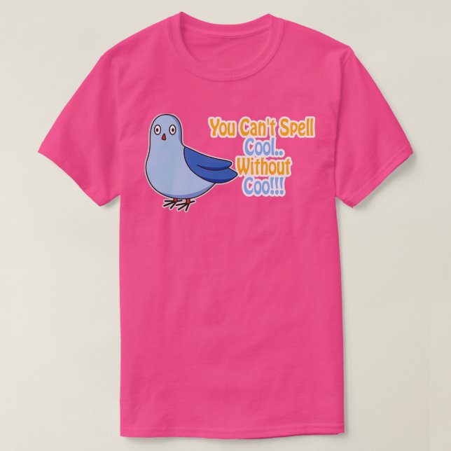 You Canx27t Spell Cool Without Coo Funny Pigeon Pu T-Shirt (Design Front)