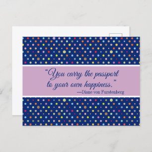 You Carry The Passport To Your Own Happiness Postcard