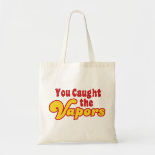 You Caught the Vapours Tote Bag