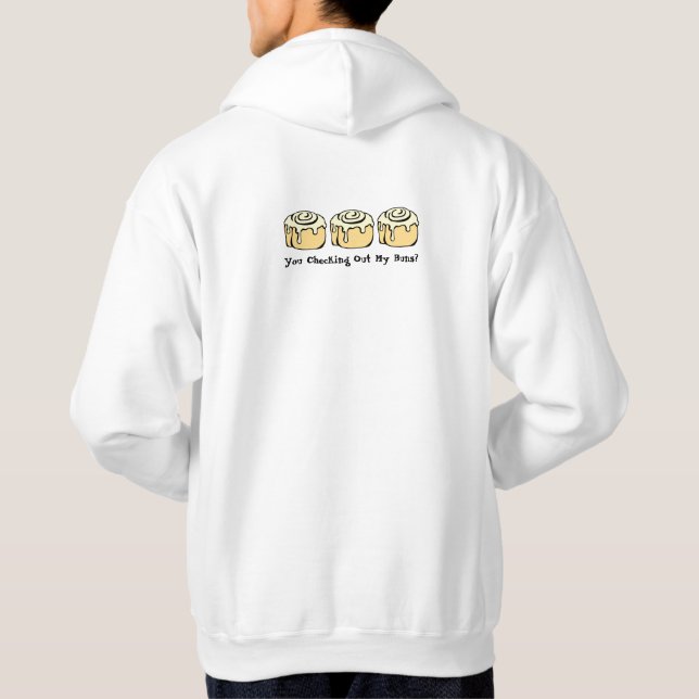 You Checking Out My Buns? Funny Sarcasm Pun Humour Hoodie (Back)