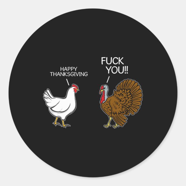 You Chicken Turkey Month Joke Humour Fun Thanksgiv Classic Round Sticker (Front)