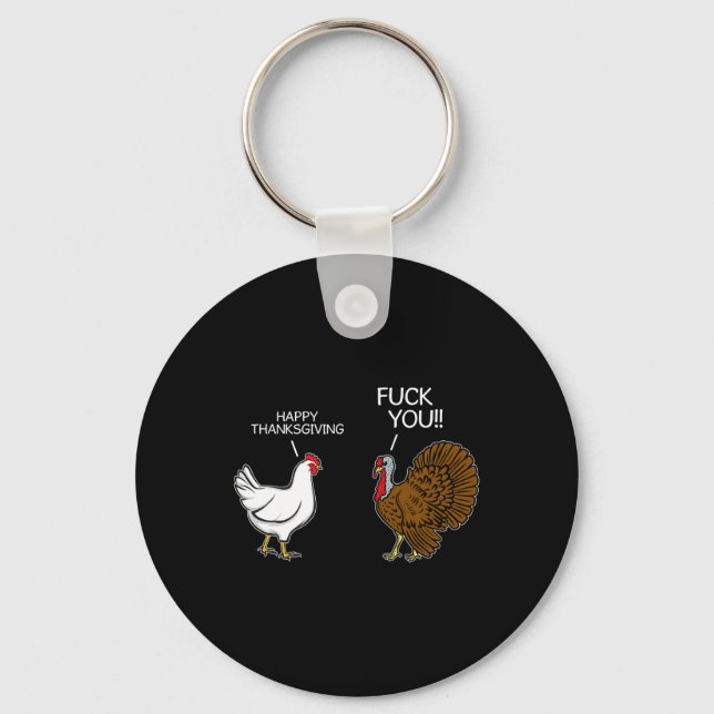 You Chicken Turkey Month Joke Humour Fun Thanksgiv Key Ring (Front)
