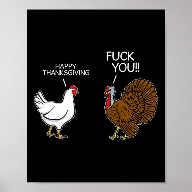 You Chicken Turkey Month Joke Humour Fun Thanksgiv Poster (Front)
