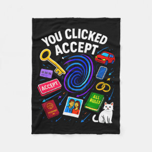You Clicked Accept Funny Data Privacy Tech Geek Gi Fleece Blanket