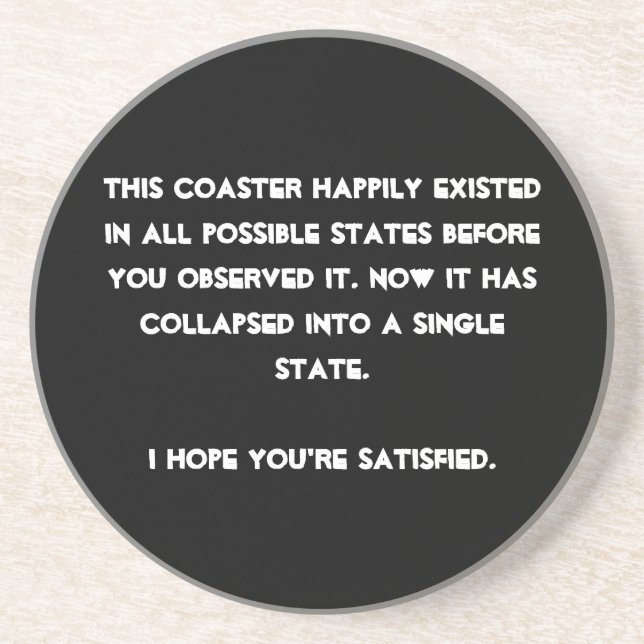 You collapsed it! Quantum Physics Humour Coaster (Front)