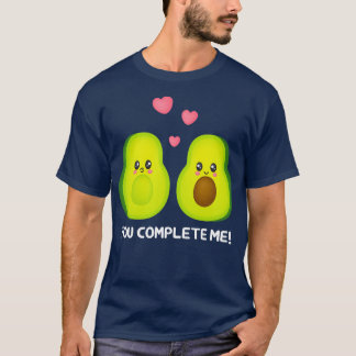 You Complete Me Avocado 1 T-Shirt