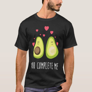 You Complete Me  Avocado Couple  Valentine Couple T-Shirt