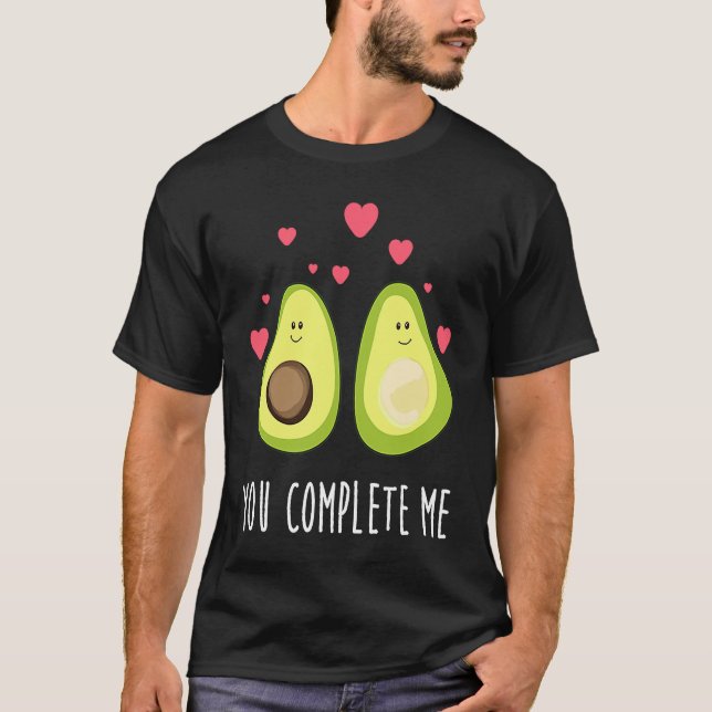You Complete Me  Avocado Couple  Valentine Couple T-Shirt (Front)