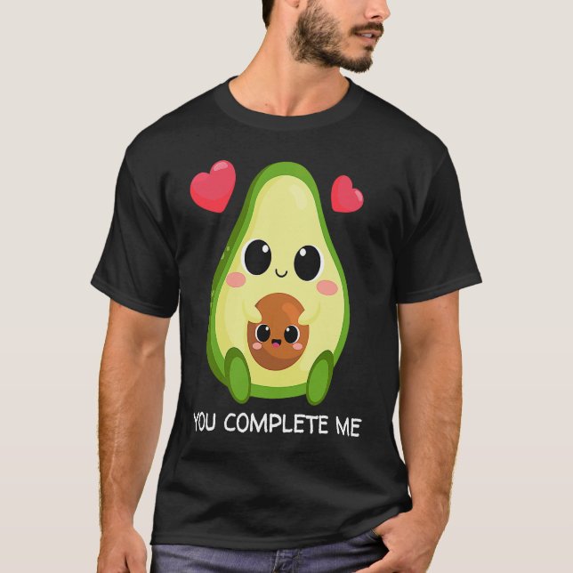 You Complete Me  Avocado Couples Valentines T-Shirt (Front)