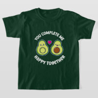 You Complete Me Avocado Happy Together