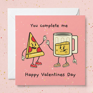 You Complete Me Beer And Pizza Valentine's Card