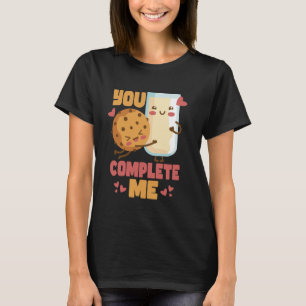 You Complete Me Cookie and Milk Chocolate Chip T-Shirt