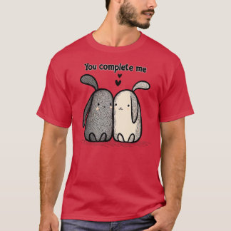 You Complete Me Cute Bunnies in Love T-Shirt