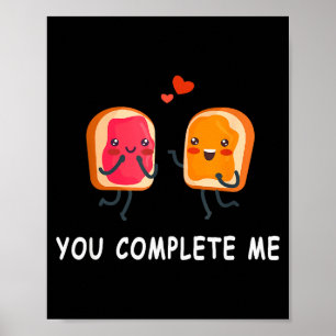 You Complete Me Cute Valentines Day Peanut Butter Poster