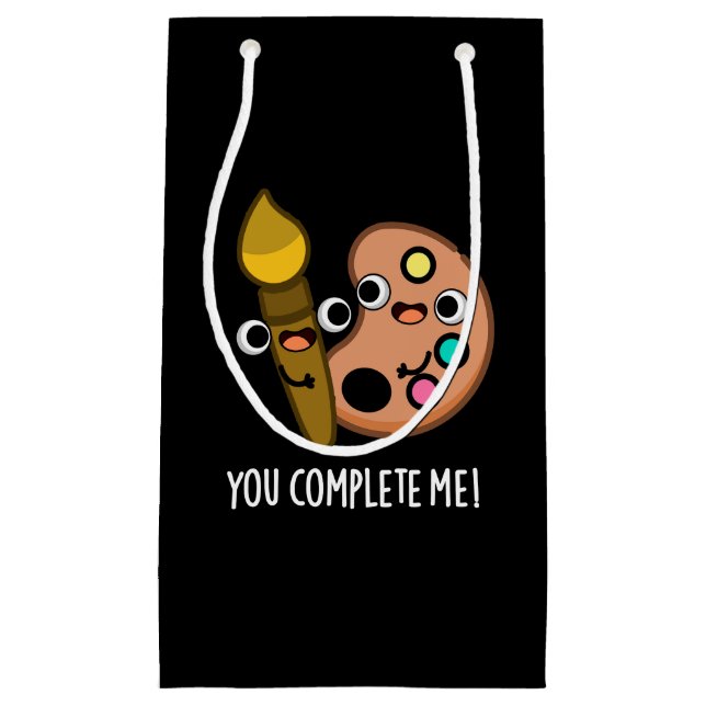 You Complete Me Funny Artist Pun Dark BG Small Gift Bag (Front)