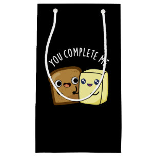 You Complete Me Funny Bread Butter Pun Dark BG Small Gift Bag