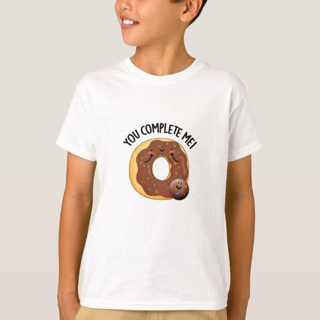 You Complete Me Funny Food Doughnut Pun  T-Shirt (Front)