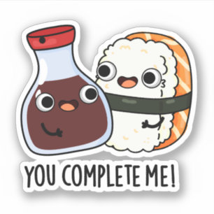 You Complete Me Funny Sushi Soy Sauce Pun