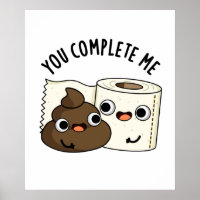 You Complete Me Funny Toilet Paper Poop Pun