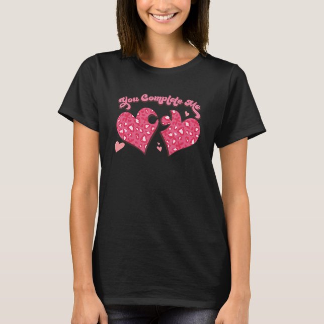 You Complete Me Heart Puzzle Valentines Love Perfe T-Shirt (Front)