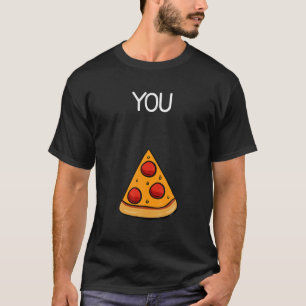 You Complete Me Pizza Lover Matching Couple Valent T-Shirt