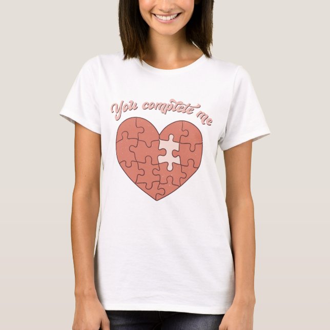 You Complete Me T-Shirt (Front)