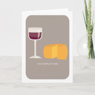 You Complete Me Wine & Cheese Silly Love Card