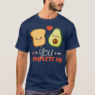 You Completed Me Guacamoles Meican Cuisine Fruits  T-Shirt