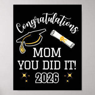 You Congratulations Mom It Mom Graduation Poster