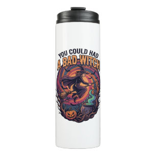 You Could Had Bad Witch Halloween Flying Broom_1 Thermal Tumbler