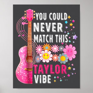 You Could Never Match This Taylor Vibe Groovy Wome Poster