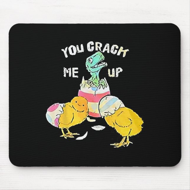 You Crack Me Up Dino Egg Funny Easter  Mouse Mat (Front)