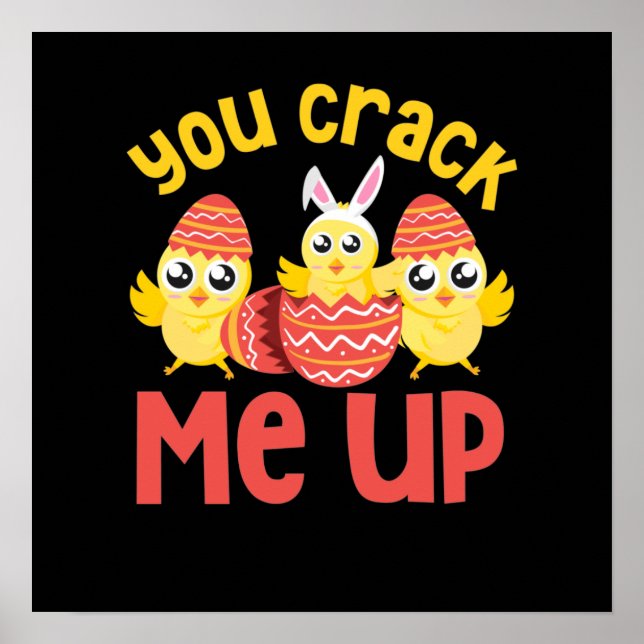 You Crack Me Up Easter Chicks Poster (Front)
