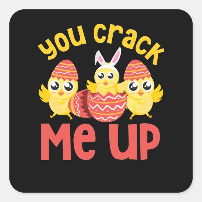 You Crack Me Up Easter Chicks Square Sticker (Front)