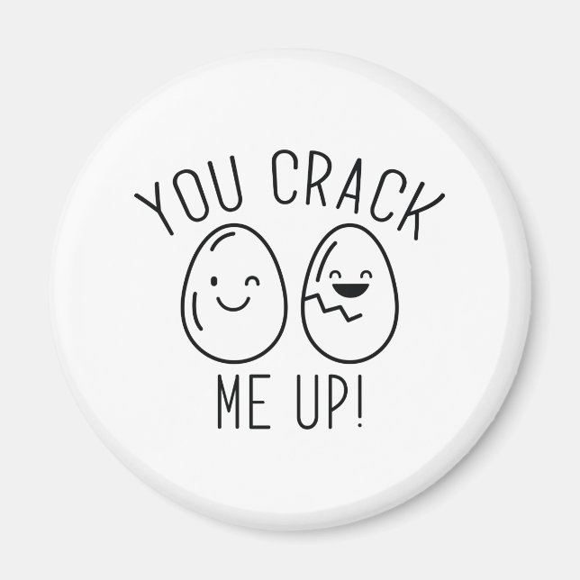 You Crack Me Up Magnet (Front)
