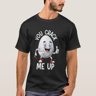 You Crack Me Up T-Shirt
