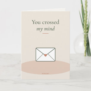 You Crossed My Mind Thinking of You Card