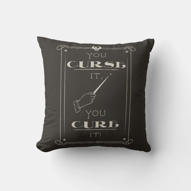 You Curse It, You Cure It Cushion (Front)