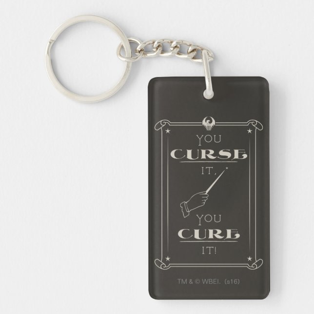 You Curse It, You Cure It Key Ring (Front)