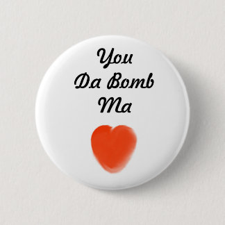 you da bomb ma 6 cm round badge