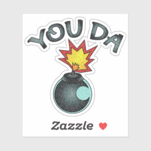 You Da Glitter Bomb Custom-Cut Vinyl Stickers