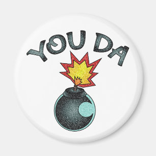 You Da Glitter Bomb Magnet