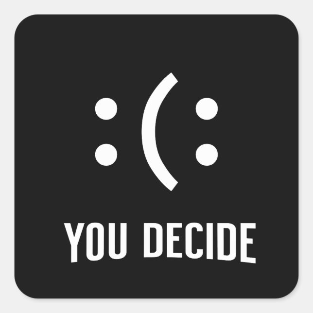 You Decide Emoji Mood Design Square Sticker (Front)