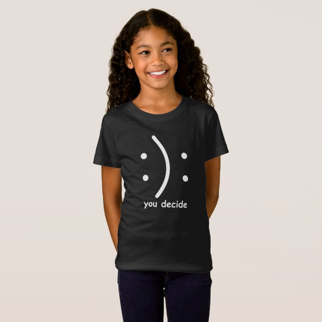 You Decide T-Shirt (Front Full)